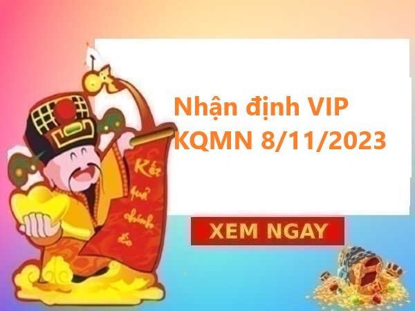 Nhận định VIP KQMN 8/11/2023